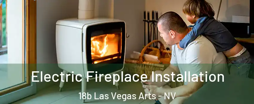 Electric Fireplace Installation 18b Las Vegas Arts - NV