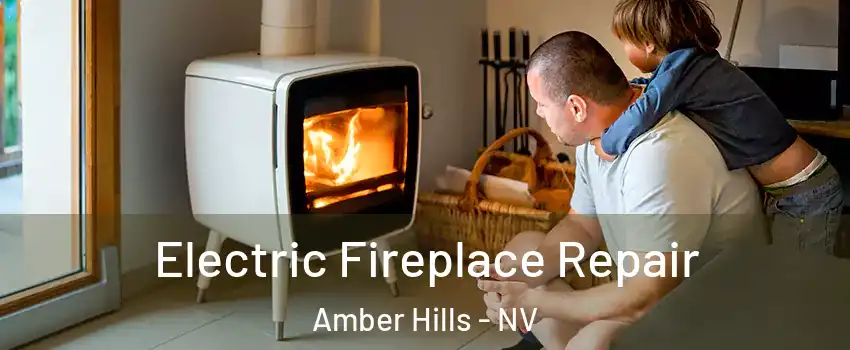 Electric Fireplace Repair Amber Hills - NV