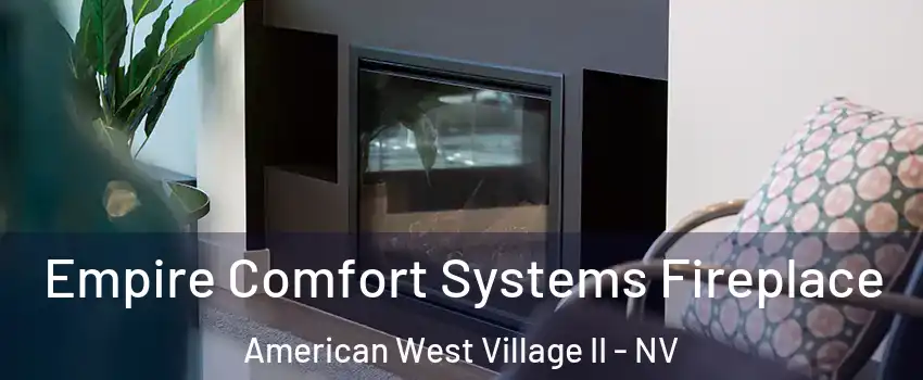 Empire Comfort Systems Fireplace American West Village II - NV