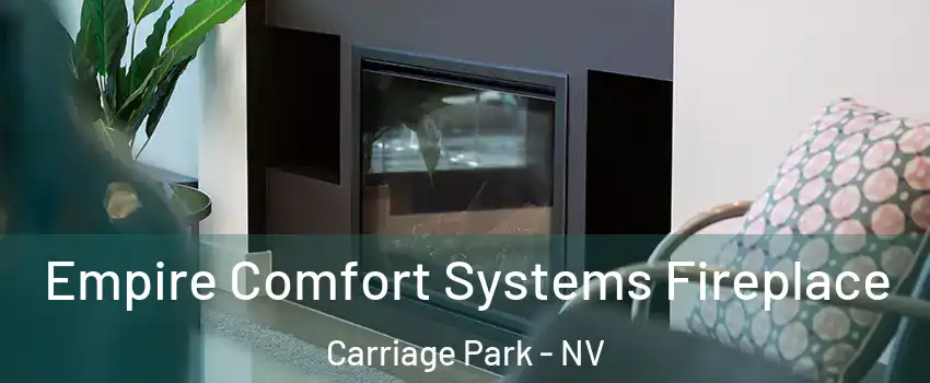 Empire Comfort Systems Fireplace Carriage Park - NV