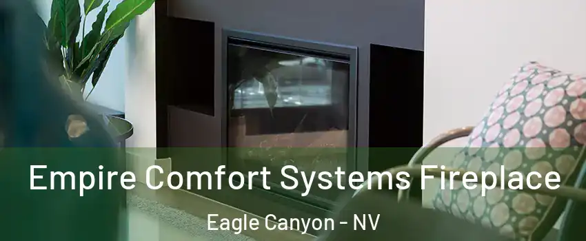 Empire Comfort Systems Fireplace Eagle Canyon - NV