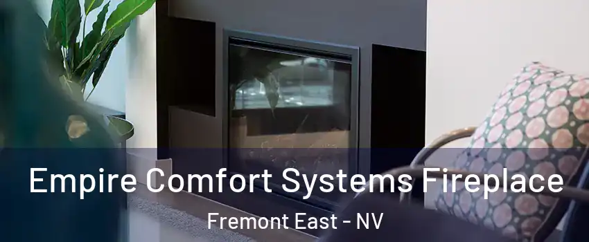 Empire Comfort Systems Fireplace Fremont East - NV