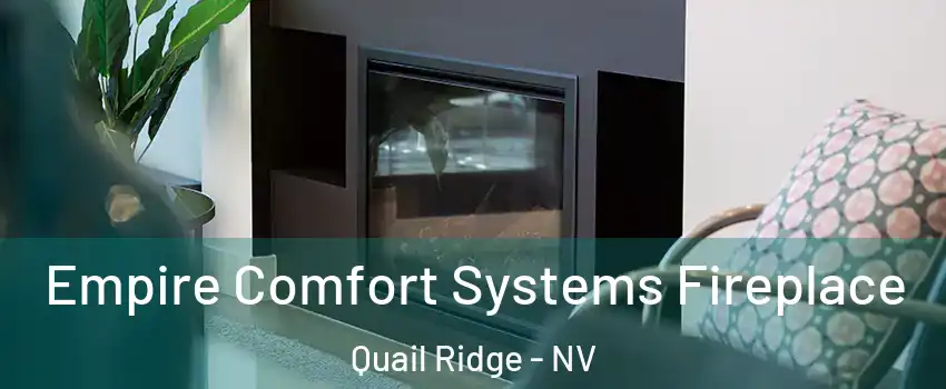 Empire Comfort Systems Fireplace Quail Ridge - NV