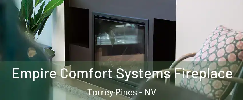 Empire Comfort Systems Fireplace Torrey Pines - NV