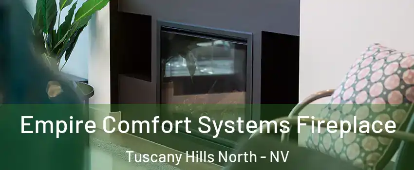 Empire Comfort Systems Fireplace Tuscany Hills North - NV