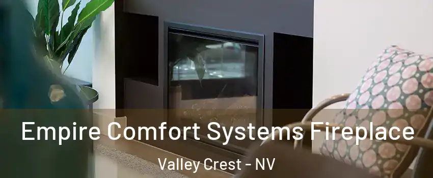 Empire Comfort Systems Fireplace Valley Crest - NV