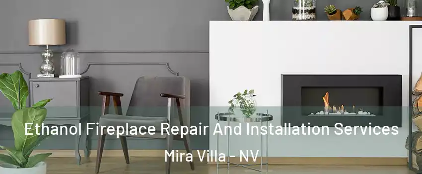 Ethanol Fireplace Repair And Installation Services Mira Villa - NV