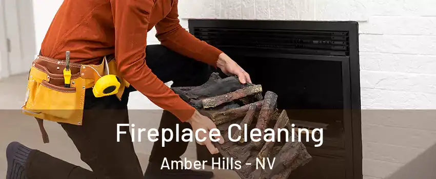 Fireplace Cleaning Amber Hills - NV