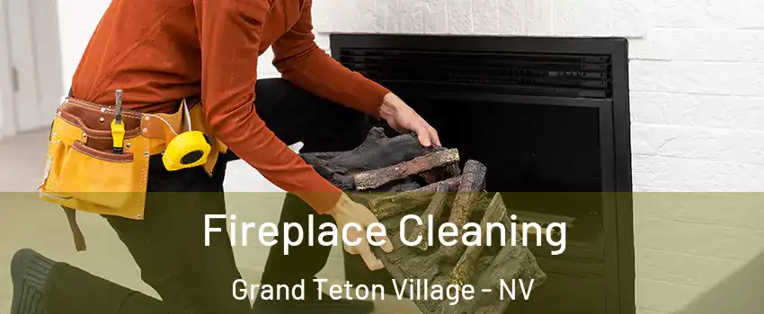 Fireplace Cleaning Grand Teton Village - NV