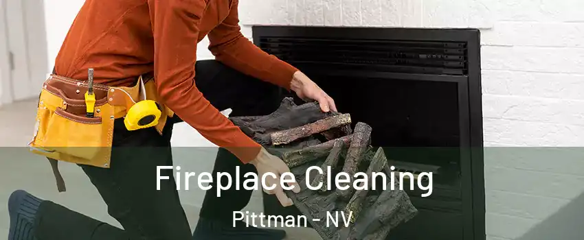 Fireplace Cleaning Pittman - NV