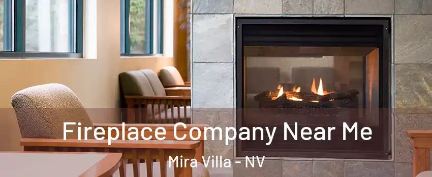 Fireplace Company Near Me Mira Villa - NV