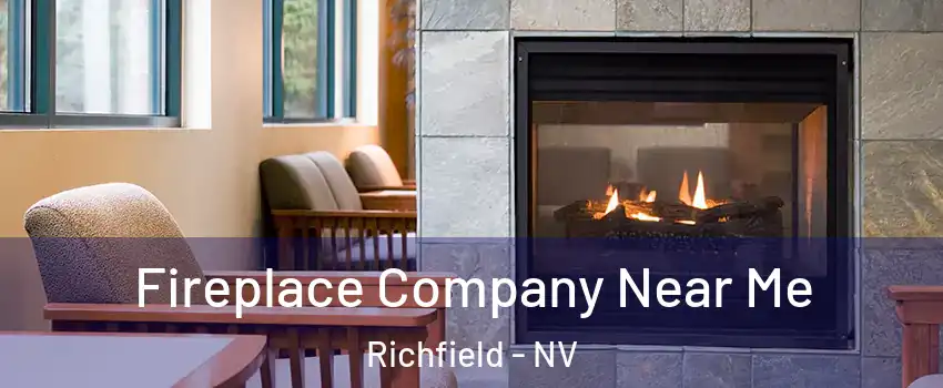 Fireplace Company Near Me Richfield - NV