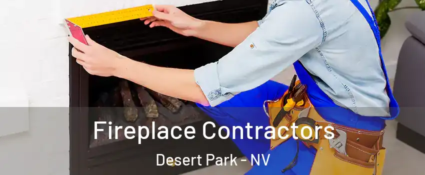 Fireplace Contractors Desert Park - NV