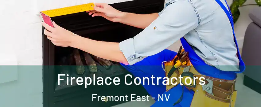 Fireplace Contractors Fremont East - NV