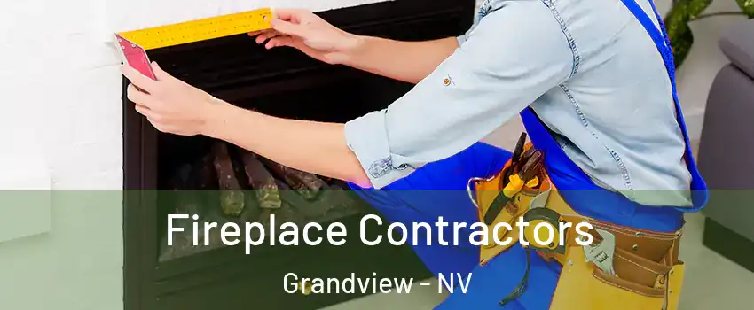 Fireplace Contractors Grandview - NV