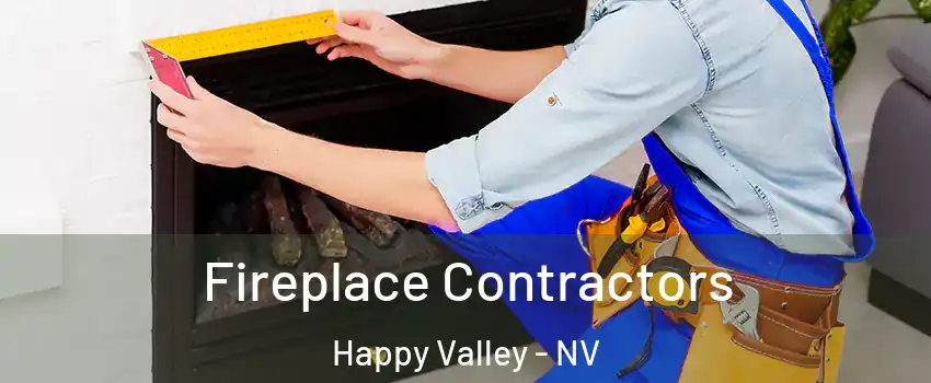 Fireplace Contractors Happy Valley - NV