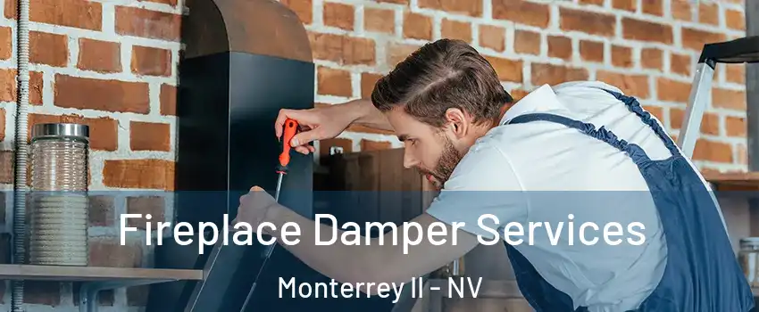 Fireplace Damper Services Monterrey II - NV