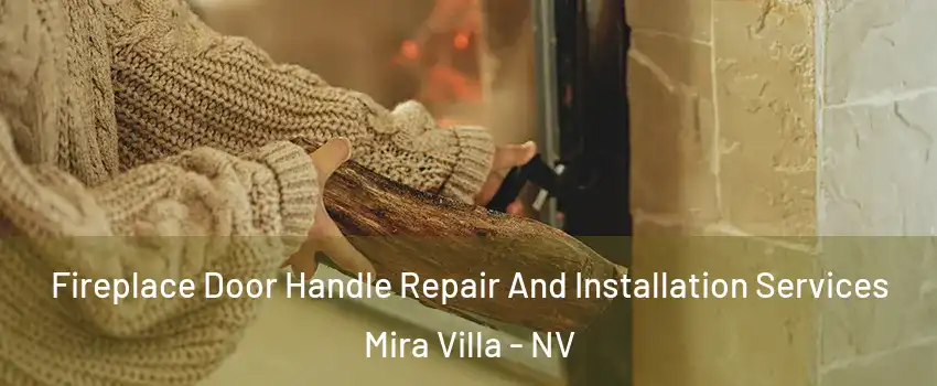 Fireplace Door Handle Repair And Installation Services Mira Villa - NV