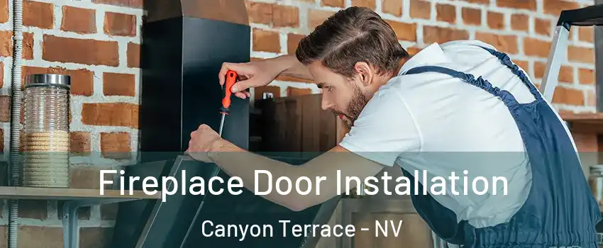 Fireplace Door Installation Canyon Terrace - NV