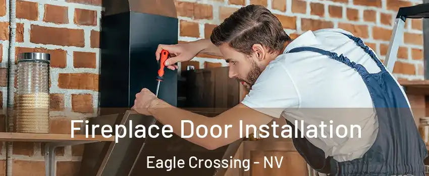 Fireplace Door Installation Eagle Crossing - NV