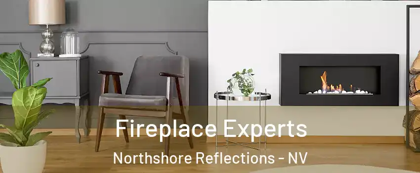 Fireplace Experts Northshore Reflections - NV