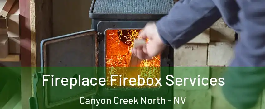 Fireplace Firebox Services Canyon Creek North - NV