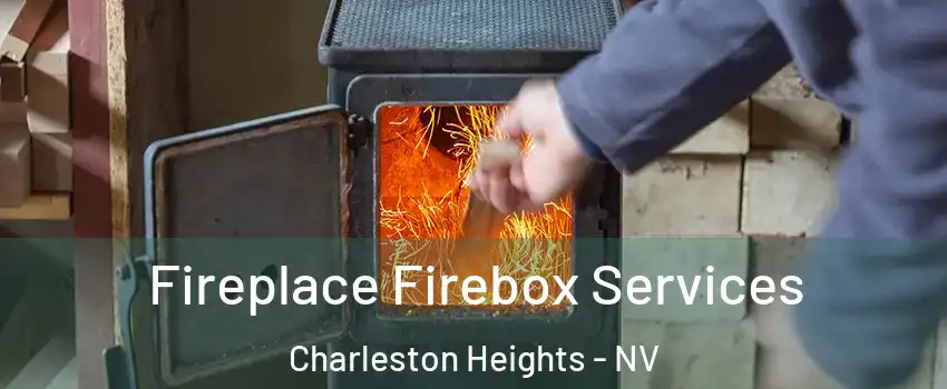 Fireplace Firebox Services Charleston Heights - NV