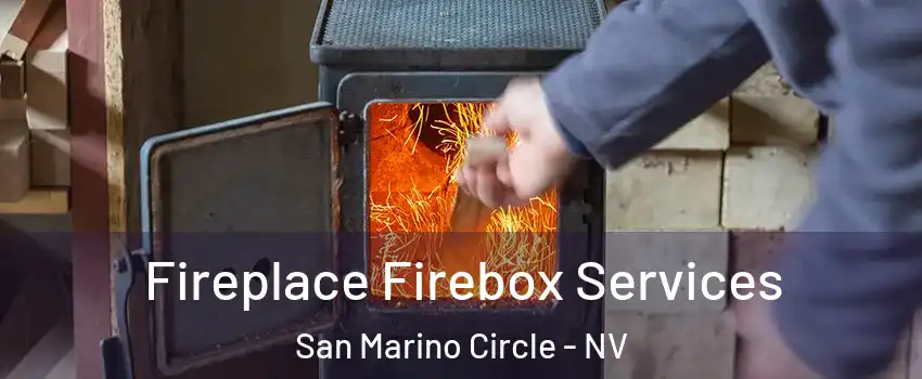 Fireplace Firebox Services San Marino Circle - NV