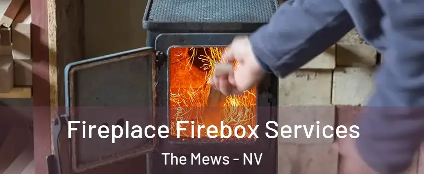 Fireplace Firebox Services The Mews - NV