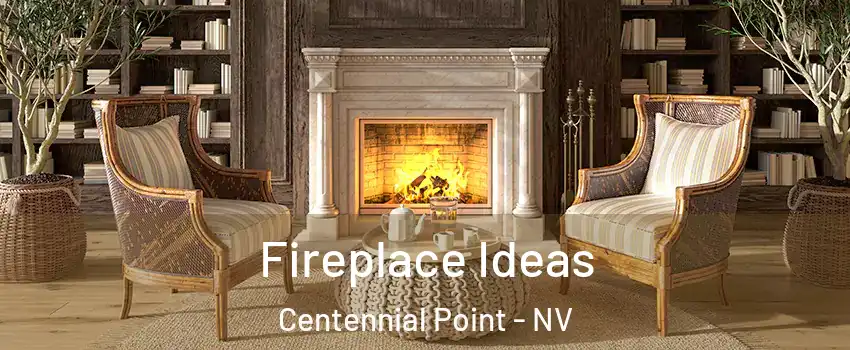 Fireplace Ideas Centennial Point - NV