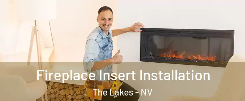 Fireplace Insert Installation The Lakes - NV