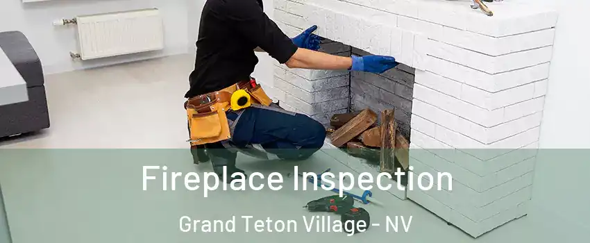 Fireplace Inspection Grand Teton Village - NV