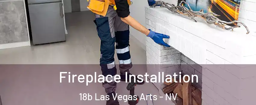 Fireplace Installation 18b Las Vegas Arts - NV