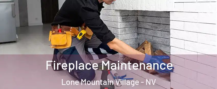 Fireplace Maintenance Lone Mountain Village - NV