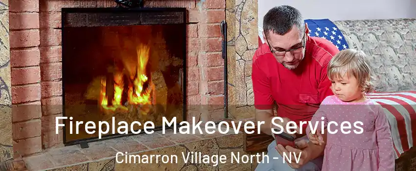 Fireplace Makeover Services Cimarron Village North - NV