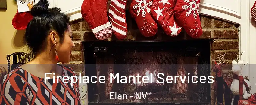 Fireplace Mantel Services Elan - NV