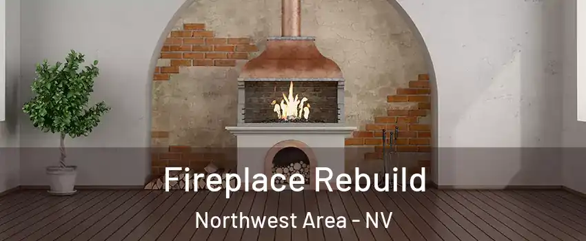 Fireplace Rebuild Northwest Area - NV