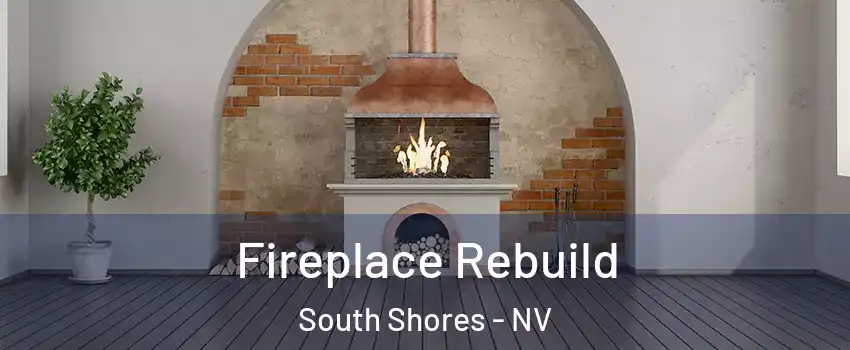 Fireplace Rebuild South Shores - NV