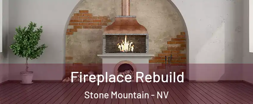 Fireplace Rebuild Stone Mountain - NV