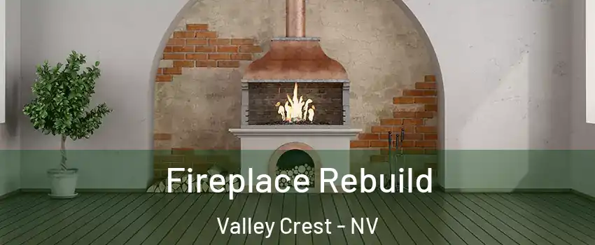 Fireplace Rebuild Valley Crest - NV