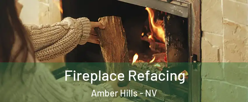 Fireplace Refacing Amber Hills - NV