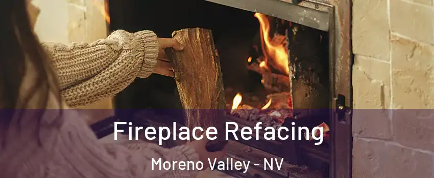 Fireplace Refacing Moreno Valley - NV