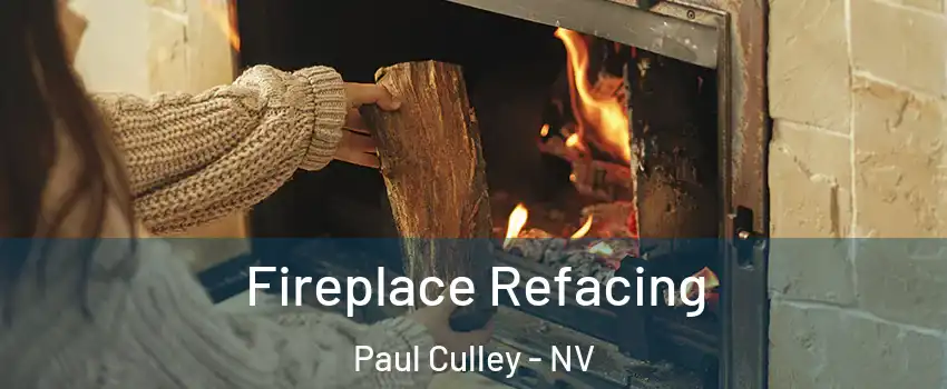 Fireplace Refacing Paul Culley - NV