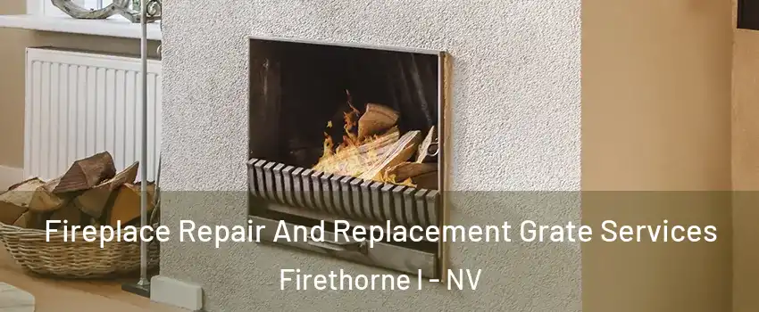 Fireplace Repair And Replacement Grate Services Firethorne I - NV