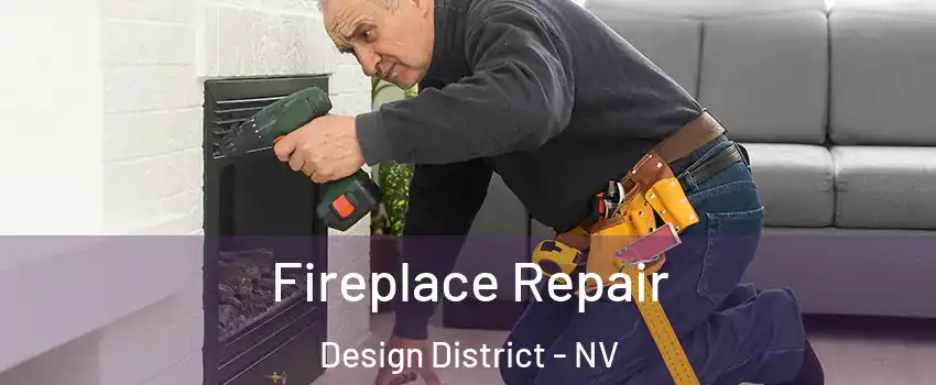 Fireplace Repair Design District - NV