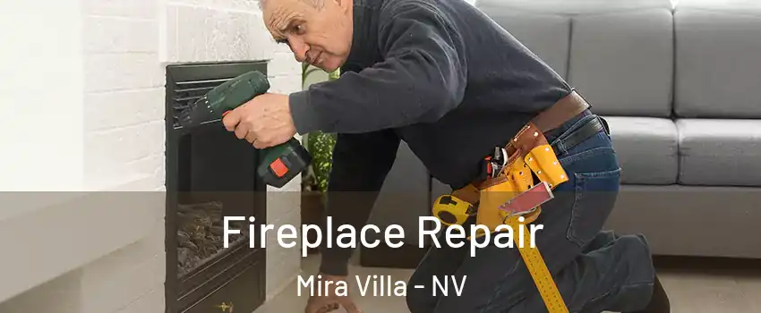 Fireplace Repair Mira Villa - NV