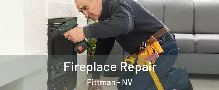 Fireplace Repair Pittman - NV