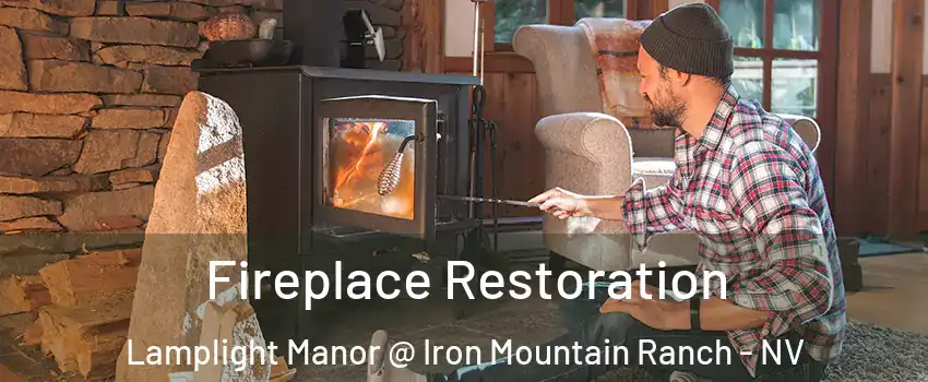 Fireplace Restoration Lamplight Manor @ Iron Mountain Ranch - NV