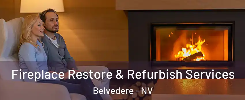 Fireplace Restore & Refurbish Services Belvedere - NV