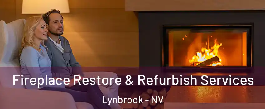 Fireplace Restore & Refurbish Services Lynbrook - NV